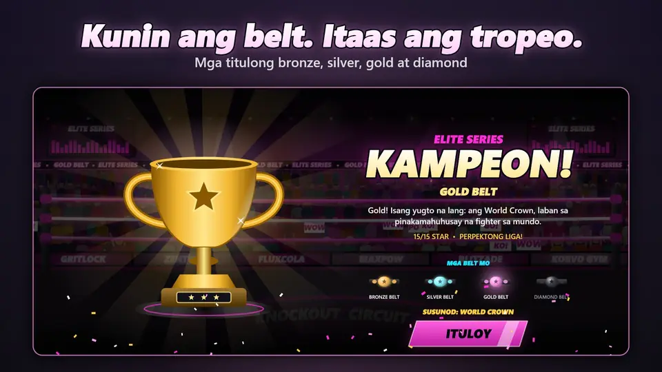 Kunin ang belt. Itaas ang tropeo.. Mga titulong bronze, silver, gold at diamond