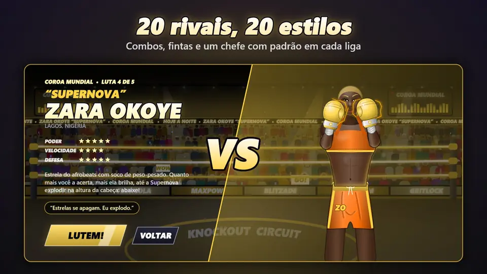 20 rivais, 20 estilos. Combos, fintas e um chefe com padrão em cada liga