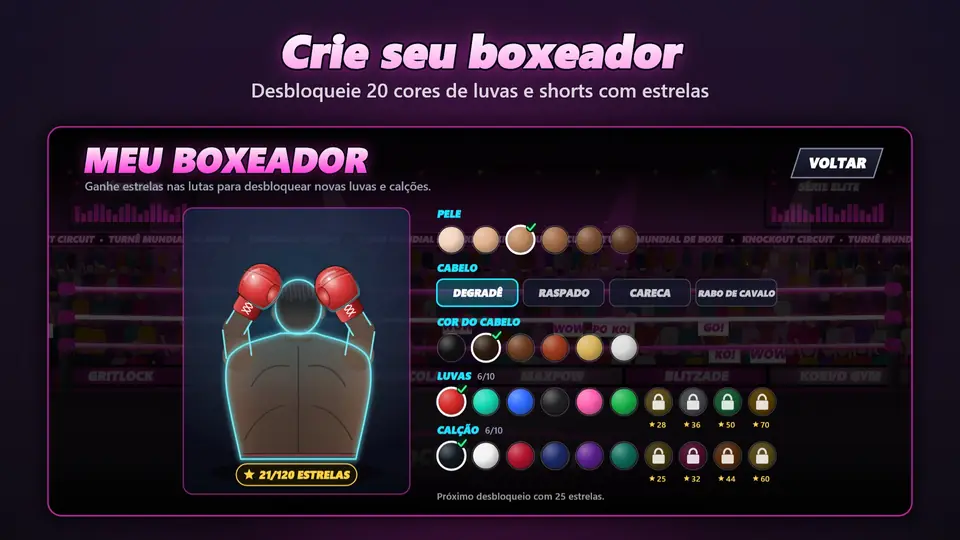 Crie seu boxeador. Desbloqueie 20 cores de luvas e shorts com estrelas