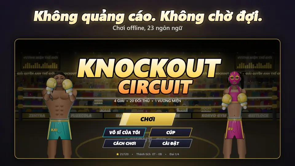 Không quảng cáo. Không chờ đợi.. Chơi offline, 23 ngôn ngữ